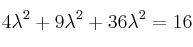 4 \lambda^2 + 9 \lambda^2 + 36 \lambda^2=16