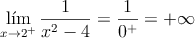 \lim_{x \rightarrow 2^+} \frac{1}{x^2-4} = \frac{1}{0^+} = +\infty