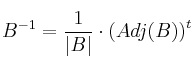 B^{-1}=\frac{1}{|B|} \cdot \left( Adj(B)\right)^t