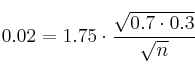 0.02 = 1.75 \cdot \frac{\sqrt{0.7 \cdot 0.3}}{\sqrt{n}}