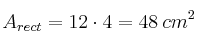 A_{rect}=12 \cdot 4 = 48 \: cm^2