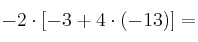 -2 \cdot [-3+4 \cdot (-13) ] =