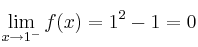 \lim_{x \rightarrow 1^-} f(x) = 1^2-1=0