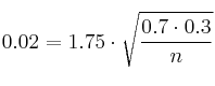 0.02 = 1.75 \cdot \sqrt{\frac{0.7 \cdot 0.3}{n}}