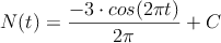 N(t) = \frac{-3 \cdot cos(2 \pi t)}{2 \pi} + C