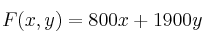 F(x,y)=800x + 1900y