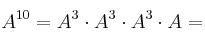 A^{10} =A^3 \cdot A^3 \cdot A^3 \cdot A =