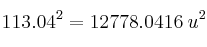 113.04^2 = 12778.0416 \:u^2