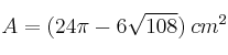 A = (24 \pi - 6 \sqrt{108}) \: cm^2