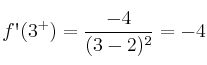 f\textsc{\char13}(3^+) = \frac{-4}{(3-2)^2}= -4
