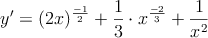 y^\prime = (2x)^{\frac{-1}{2}} + \frac{1}{3} \cdot x^{\frac{-2}{3}} + \frac{1}{x^2}