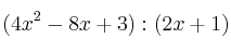 (4x^2-8x+3):(2x+1)