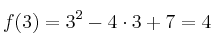 f(3) = 3^2-4 \cdot 3+7 = 4