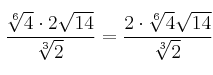 \frac{\sqrt[6]{4} \cdot 2\sqrt{14}}{\sqrt[3]{2}} = \frac{2 \cdot \sqrt[6]{4} \sqrt{14}}{\sqrt[3]{2}} 