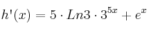h\textsc{\char13}(x)=5 \cdot Ln3 \cdot 3^{5x}+e^x