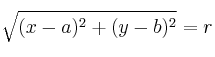 \sqrt{(x-a)^2+(y-b)^2} = r