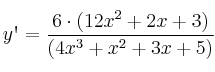 y\textsc{\char13}= \frac{6  \cdot (12x^2+2x+3)}{(4x^3+x^2+3x+5)}