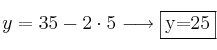 y=35-2 \cdot 5 \longrightarrow \fbox{y=25}