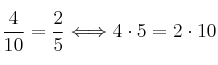 \frac{4}{10}=\frac{2}{5} \Longleftrightarrow 4 \cdot 5 = 2 \cdot 10