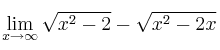 \lim_{x \rightarrow \infty} \sqrt{x^2-2}-\sqrt{x^2-2x}