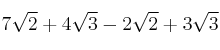 7 \sqrt{2} + 4\sqrt{3} - 2\sqrt{2} + 3\sqrt{3}