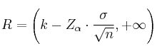 R = \left( k-Z_{\alpha} \cdot \frac{\sigma}{\sqrt{n}} , +\infty\right)