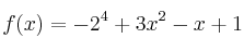 f(x) = -2^4+3x^2-x+1