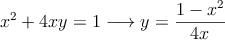 x^2+4xy = 1 \longrightarrow  y=\frac{1-x^2}{4x}