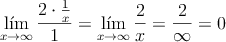 \lim _{ x\rightarrow \infty} \frac{2 \cdot \frac{1}{x}}{1}=\lim _{ x\rightarrow \infty} \frac{2}{x} = \frac{2}{\infty} = 0