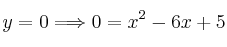 y=0 \Longrightarrow 0 = x^2-6x+5