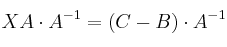 XA \cdot A^{-1}=(C-B) \cdot A^{-1}