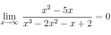 \lim\limits_{x \rightarrow \infty} \: \frac{x^2-5x}{x^3-2x^2-x+2} = 0