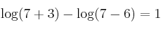 \log (7+3) - \log (7-6) = 1