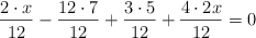 \frac{2 \cdot x}{12}-\frac{12 \cdot 7}{12}+\frac{3 \cdot 5}{12} + \frac{4 \cdot 2x}{12} = 0