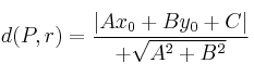 d(P,r)=\frac{|Ax_0+By_0+C|}{+\sqrt{A^2+B^2}}
