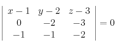 \left| \begin{array}{ccc} 
x-1 & y-2 & z-3 \\
 0 & -2 & -3 \\
 -1 & -1 & -2 
\end{array} \right| = 0