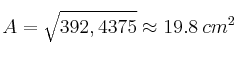 A = \sqrt{392,4375} \approx 19.8 \: cm^2