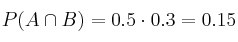 P(A \cap B)=0.5 \cdot 0.3 = 0.15 