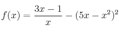 f(x)=\frac{3x-1}{x} - (5x-x^2)^2