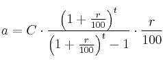 a = C \cdot \frac{\left( 1+\frac{r}{100} \right)^t}{\left( 1+\frac{r}{100} \right)^t -1} \cdot \frac{r}{100}