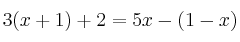  3(x+1)+2 = 5x - (1-x) 