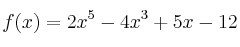 f(x) = 2x^5 - 4x^3 + 5x -12