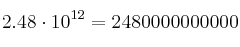 2.48 \cdot 10^{12} = 2480000000000
