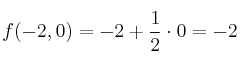 f(-2,0) = -2+ \frac{1}{2} \cdot 0 = -2