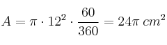 A = \pi \cdot 12^2 \cdot \frac{60}{360} = 24 \pi \: cm^2