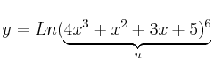 y = Ln(\underbrace{4x^3+x^2+3x+5)^6}_{u}