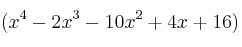 (x^4-2x^3-10x^2+4x+16)