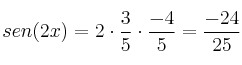 sen(2x) = 2 \cdot \frac{3}{5} \cdot \frac{-4}{5}=\frac{-24}{25}