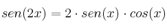 sen(2x) = 2 \cdot sen(x) \cdot cos(x)