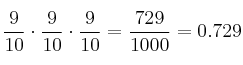 \frac{9}{10} \cdot \frac{9}{10} \cdot \frac{9}{10} = \frac{729}{1000}=0.729